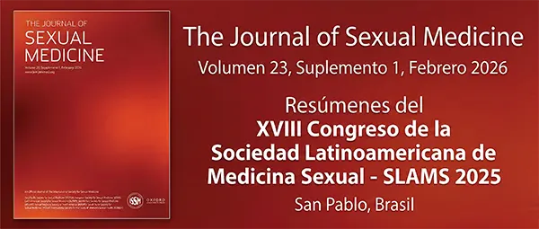 The Journal of Sexual Medicine. Volumen 23, Suplemento 1, Febrero 2026. Resúmenes del XVIII Congreso de la Sociedad Latinoamericana de Medicina Sexual - SLAMS 2025. San Pablo, Brasil