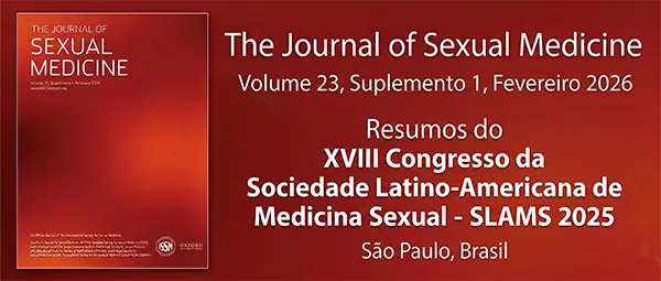 The Journal of Sexual Medicine. Volume 23, Suplemento 1, Fevereiro 2026. Resumos do XVIII Congresso da Sociedade Latino-Americana de Medicina Sexual - SLAMS 2025. São Paulo, Brasil